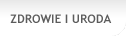 Zdrowie i uroda